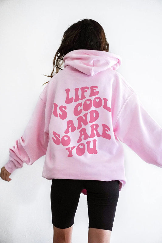 Life Is Cool And So Are You Preppy Aesthetic Hoodie