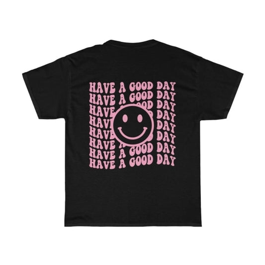 Trendy Smiley Face Have a Good Day T-Shirt
